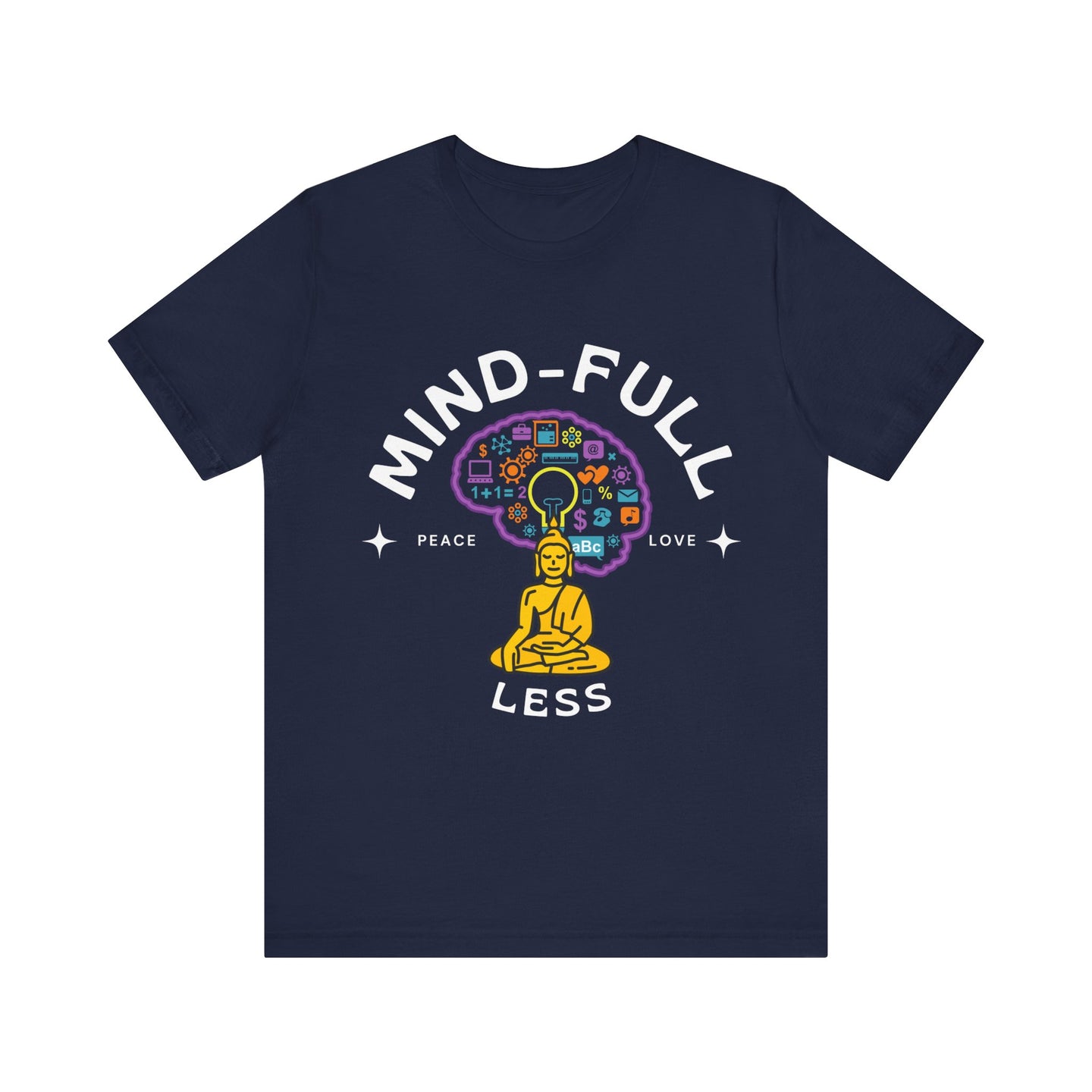 Mind-Full-Less Tee
